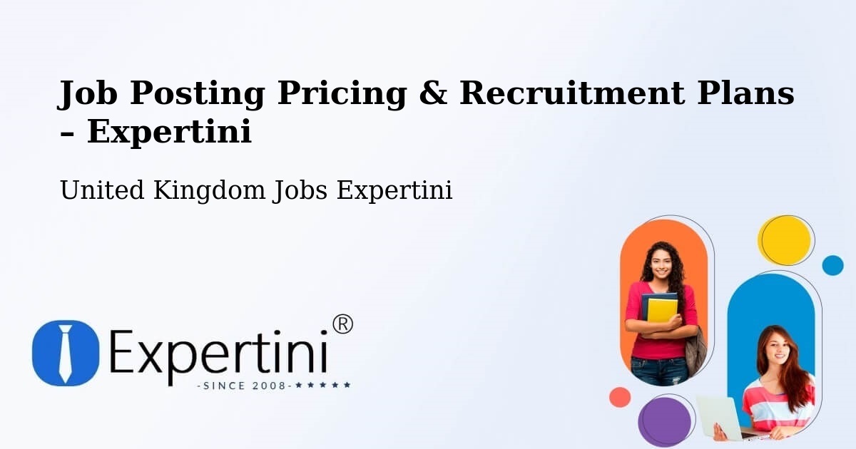 Job Posting Pricing & Recruitment Plans – Bletchley - Bletchley, United Kingdom Jobs Expertini